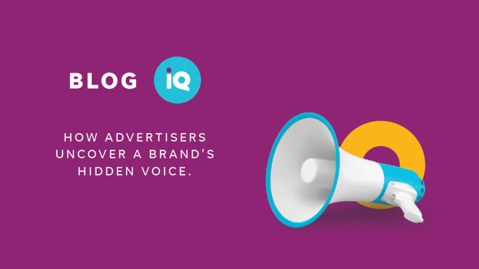 Blog IQ How advertisers uncover a brand's hidden voice megaphone graphic